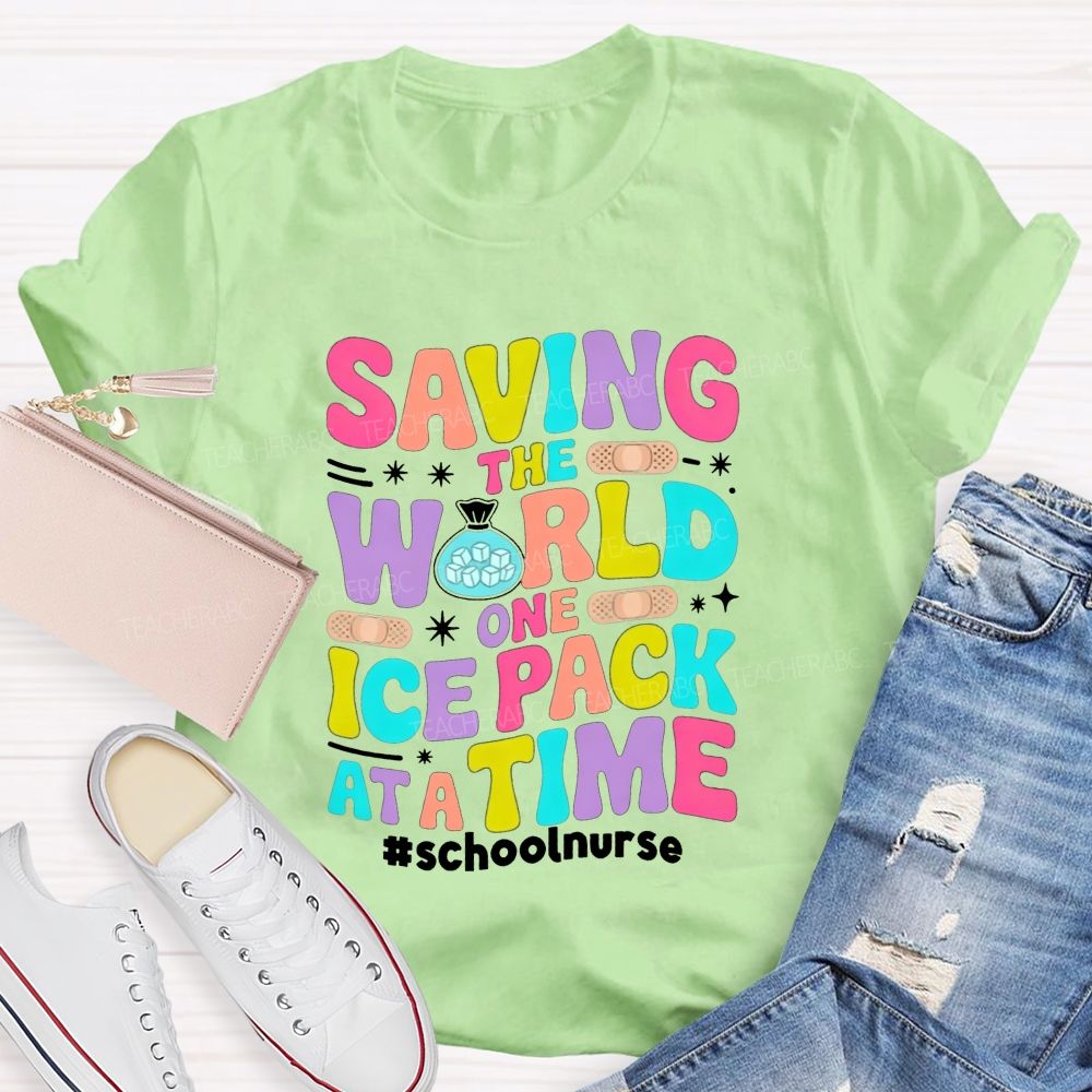 Saving The World One Ice Pack At A Time School Nurse T-shirt