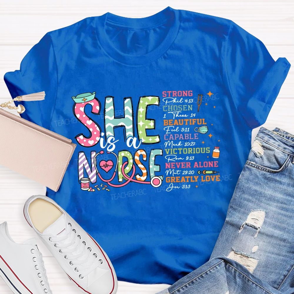 She Is A Nurse Strong Chosen Beautiful Capable Victorious Never Alone T-shirt