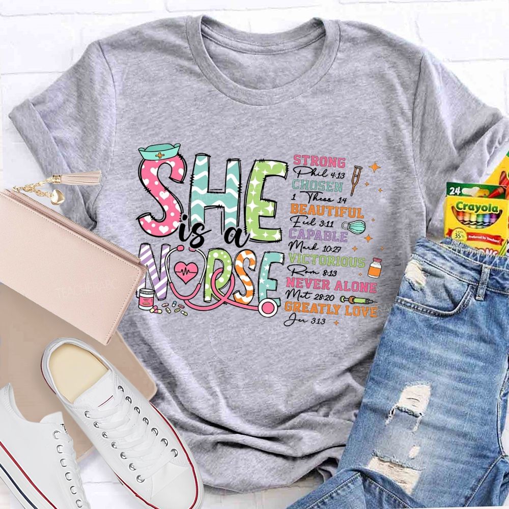 She Is A Nurse Strong Chosen Beautiful Capable Victorious Never Alone T-shirt