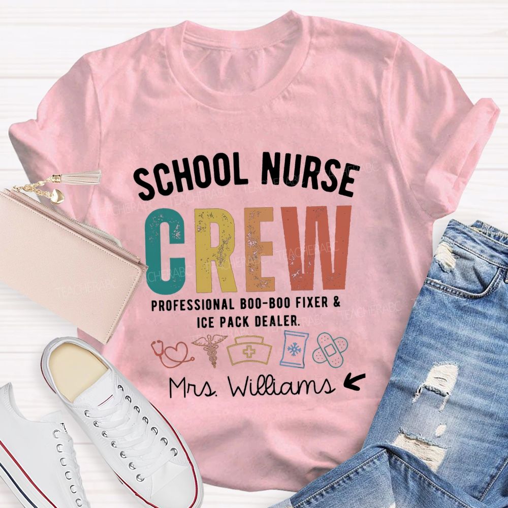 Personalized Name School Nurse Crew Professional Boo-Boo Fixer And Ice Pack Dealer T-shirt