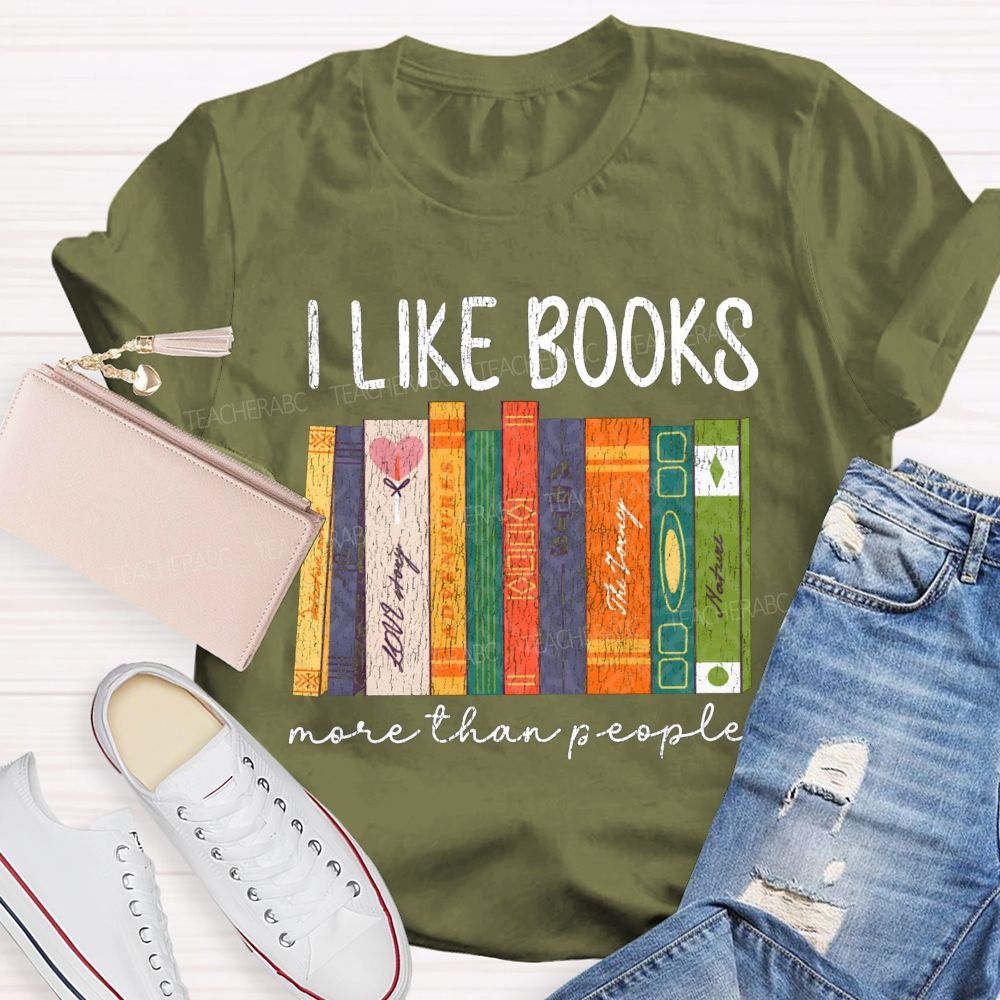 I Like Books More Than People T-shirt