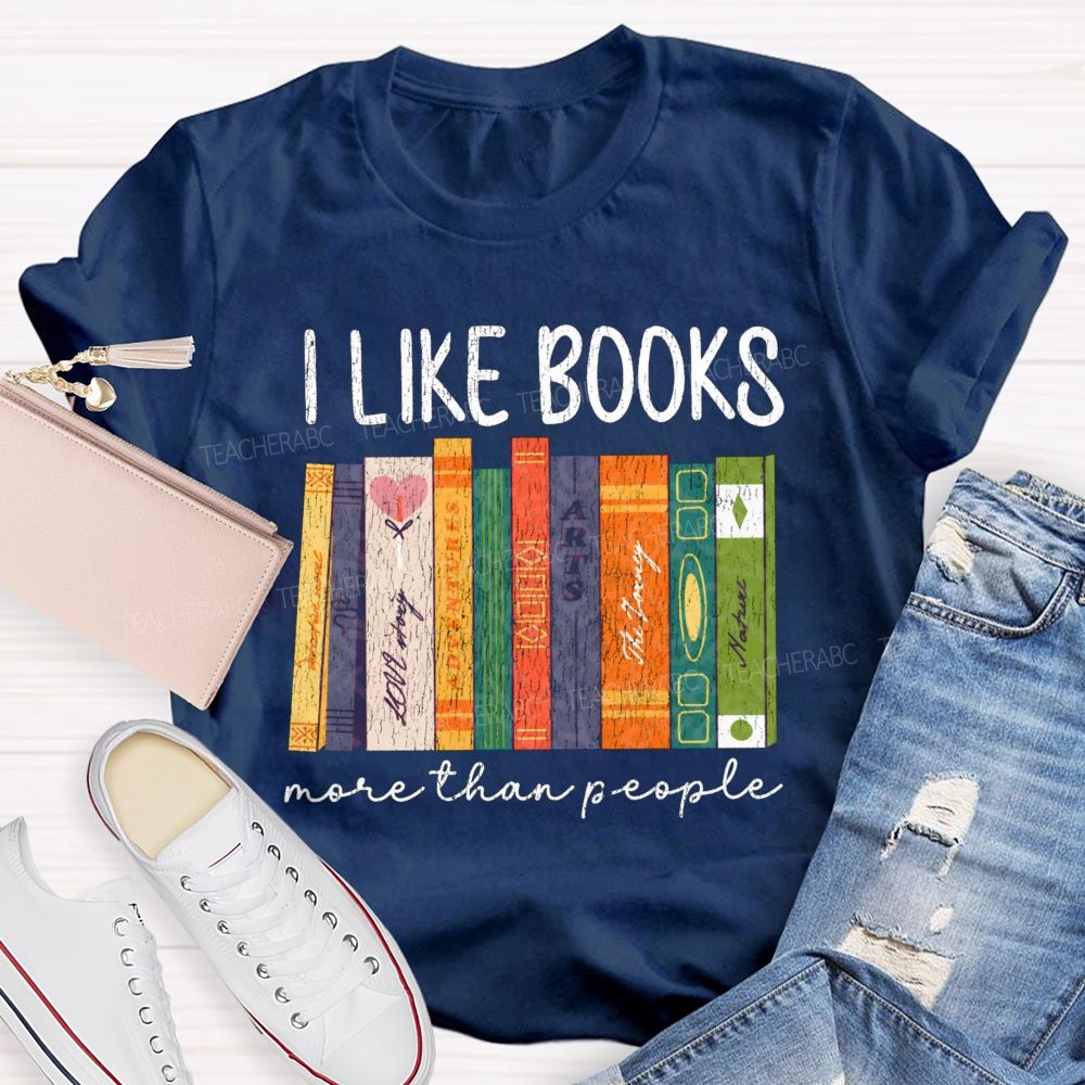 I Like Books More Than People T-shirt