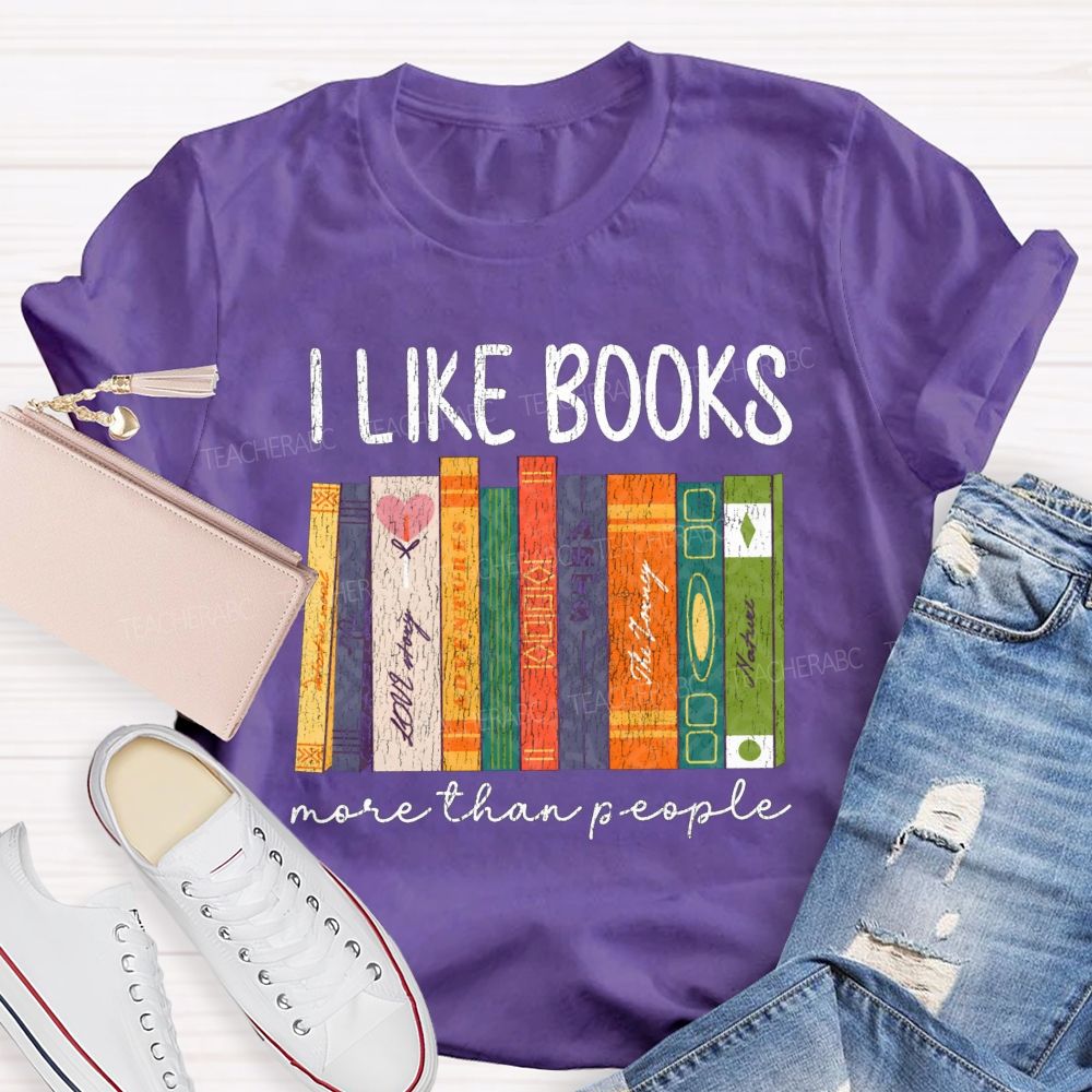 I Like Books More Than People T-shirt
