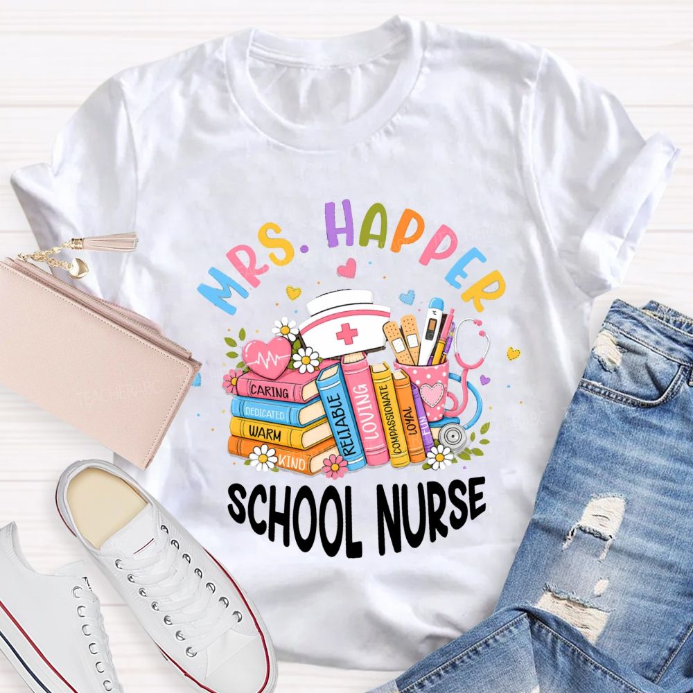 Personalized Name School Nurse Caring Dedicated Warm Kind Reliable Loving CompassionateT-shirt