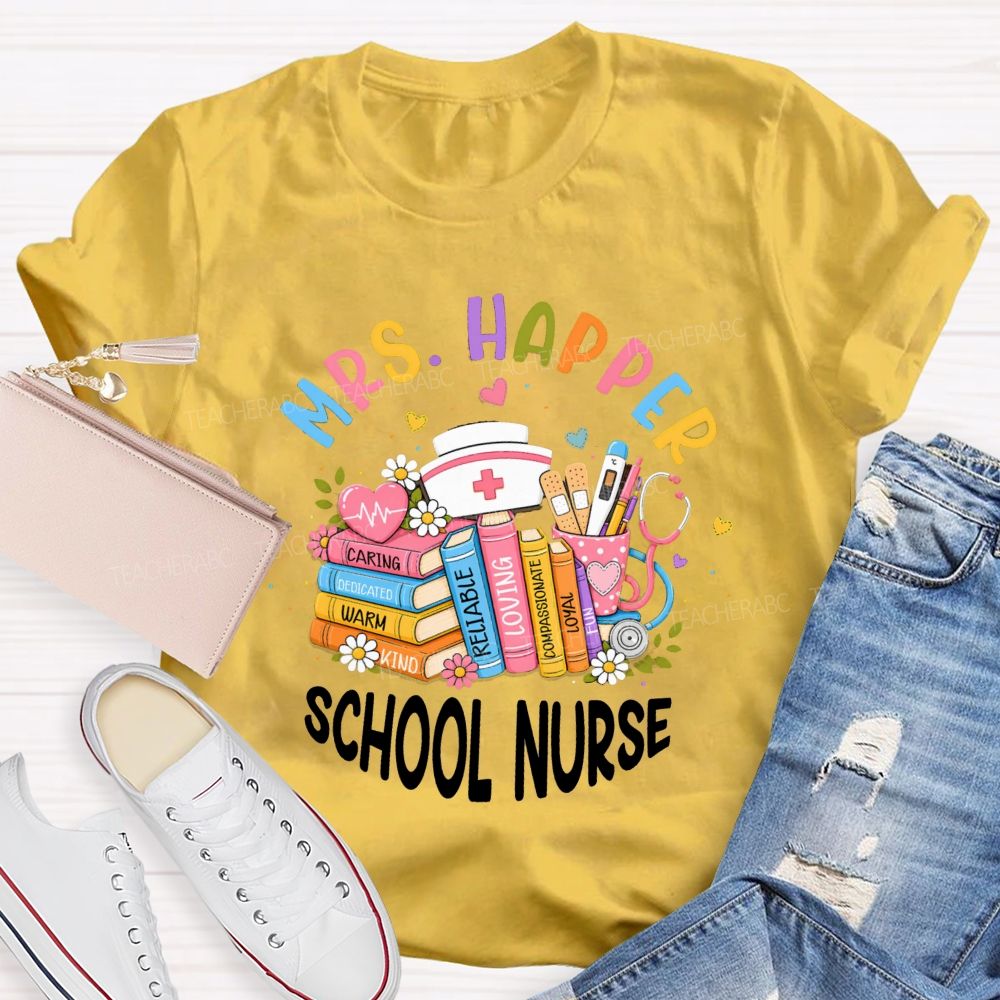 Personalized Name School Nurse Caring Dedicated Warm Kind Reliable Loving CompassionateT-shirt