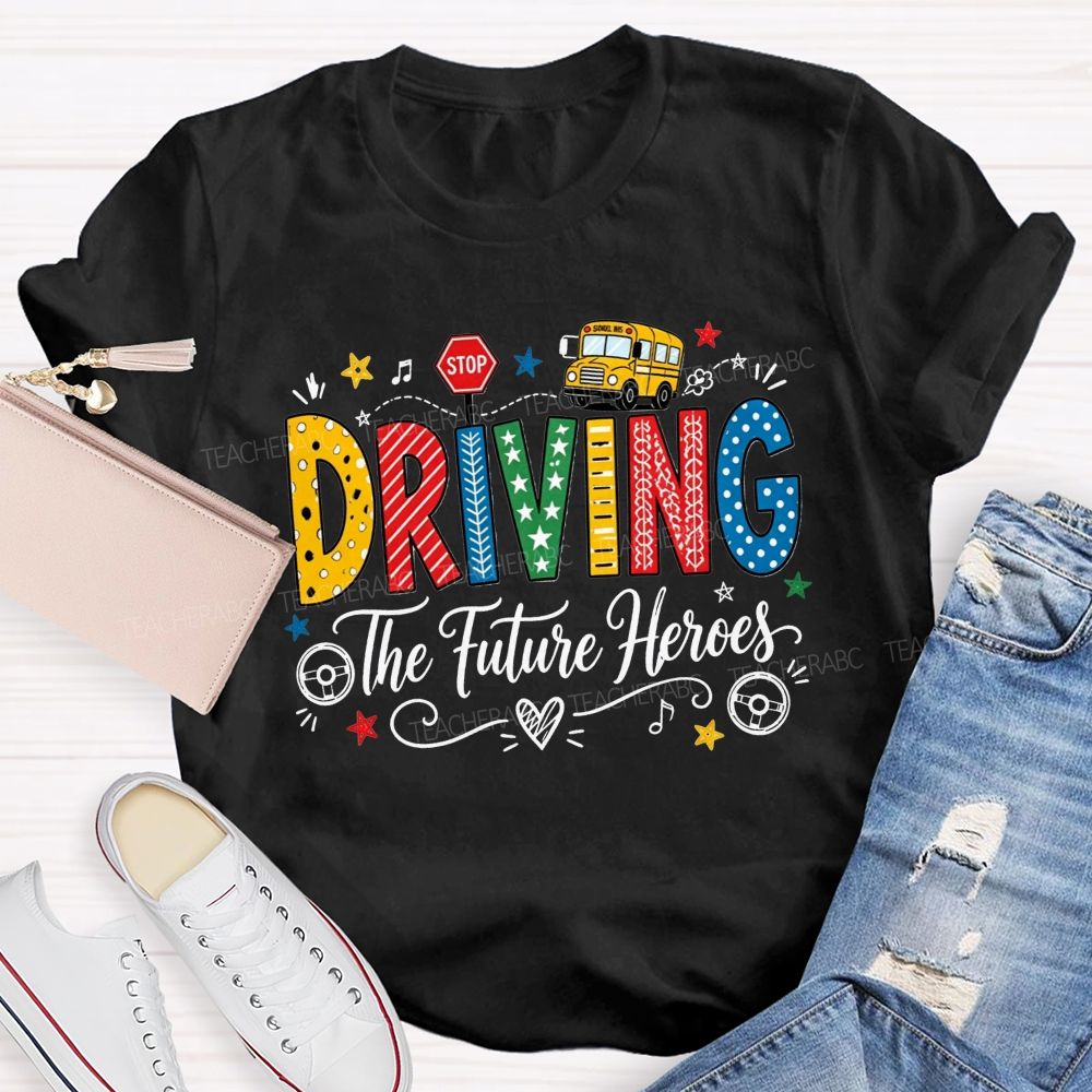 Driving The Future Colorful Pattern Letter School Bus Stop Sign Bus Driver T-shirt