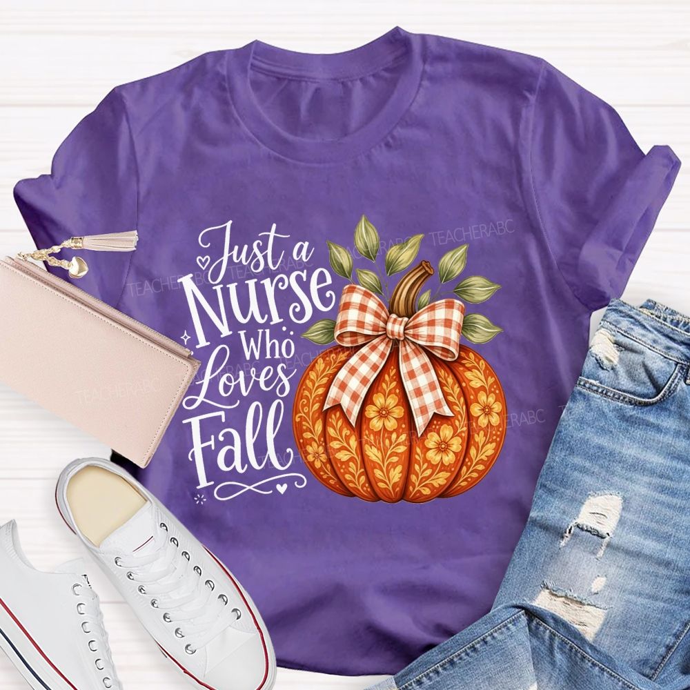 Just A Nurse Who Loves Fall School Nurse T-shirt