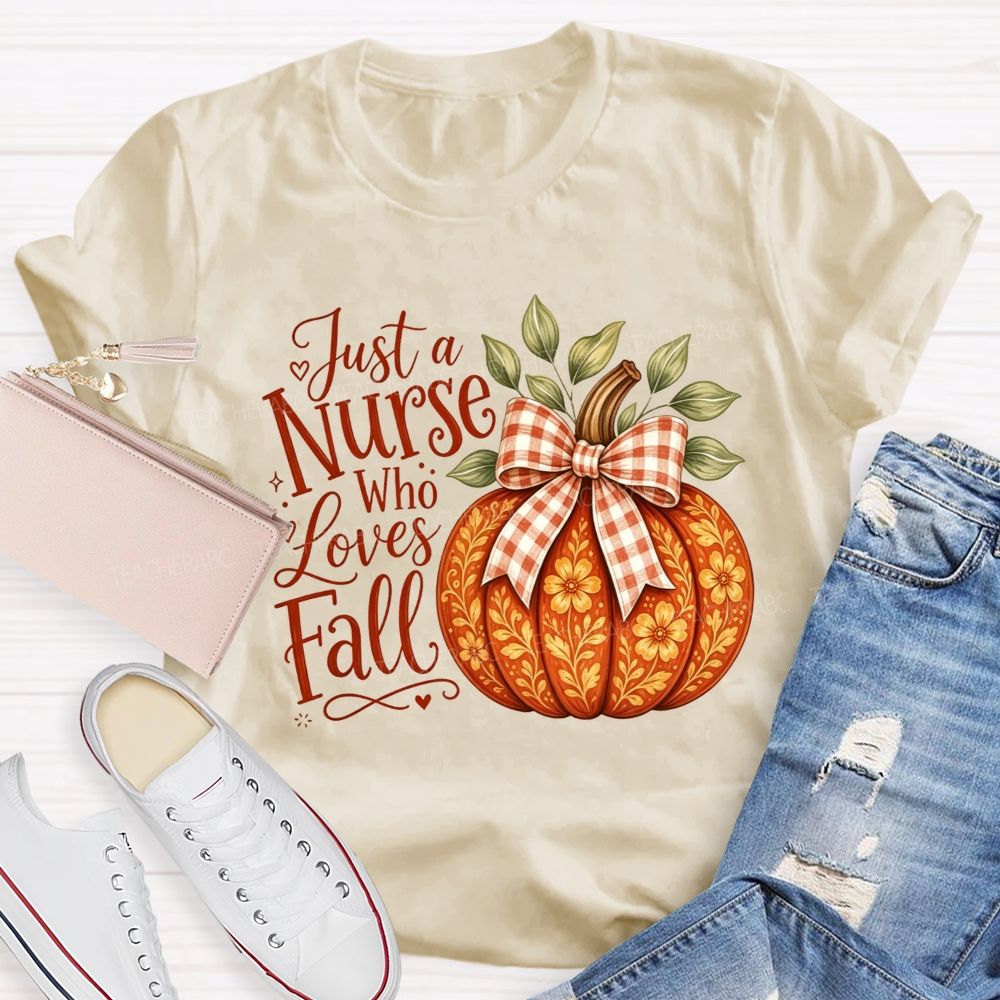 Just A Nurse Who Loves Fall School Nurse T-shirt