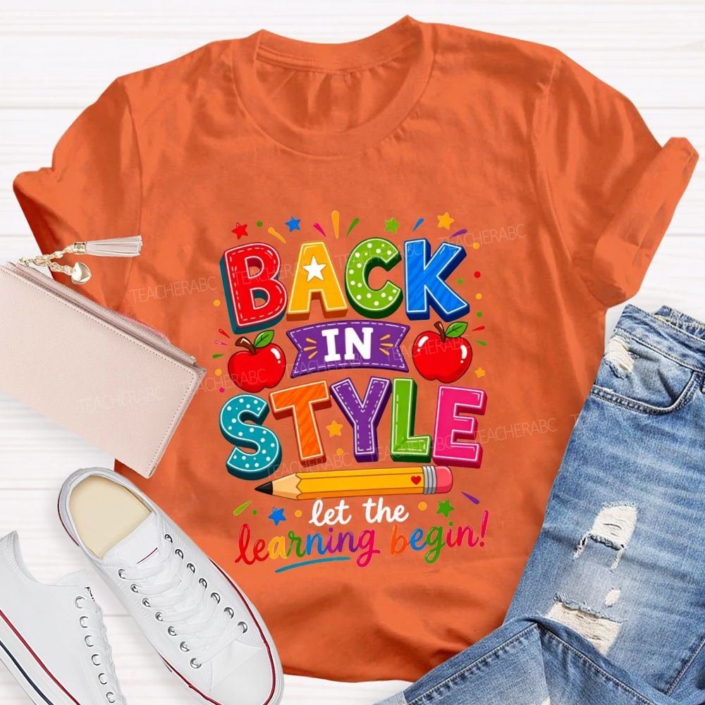 Back In Style Let The Learning Begin Colorful Stitch Letter Apple Pencil Teacher T-shirt