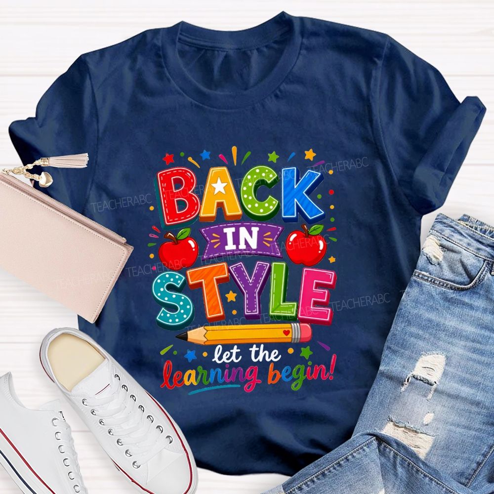 Back In Style Let The Learning Begin Colorful Stitch Letter Apple Pencil Teacher T-shirt
