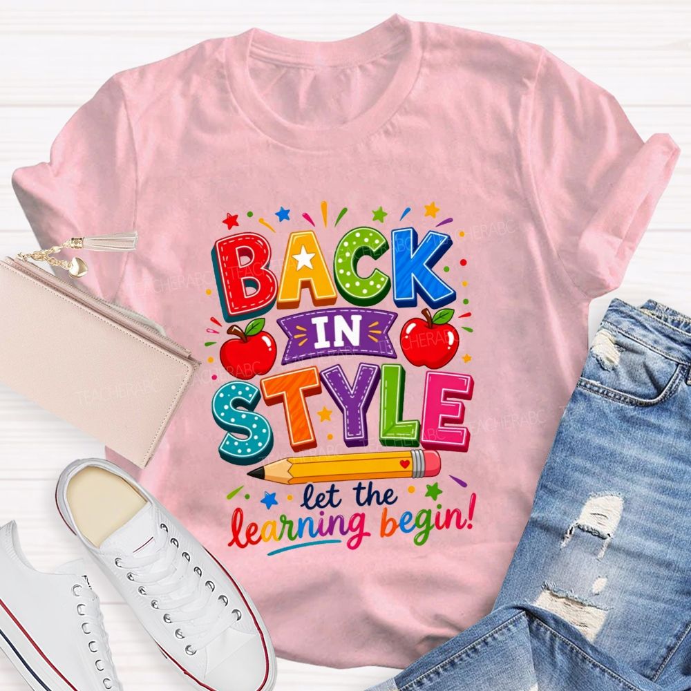 Back In Style Let The Learning Begin Colorful Stitch Letter Apple Pencil Teacher T-shirt