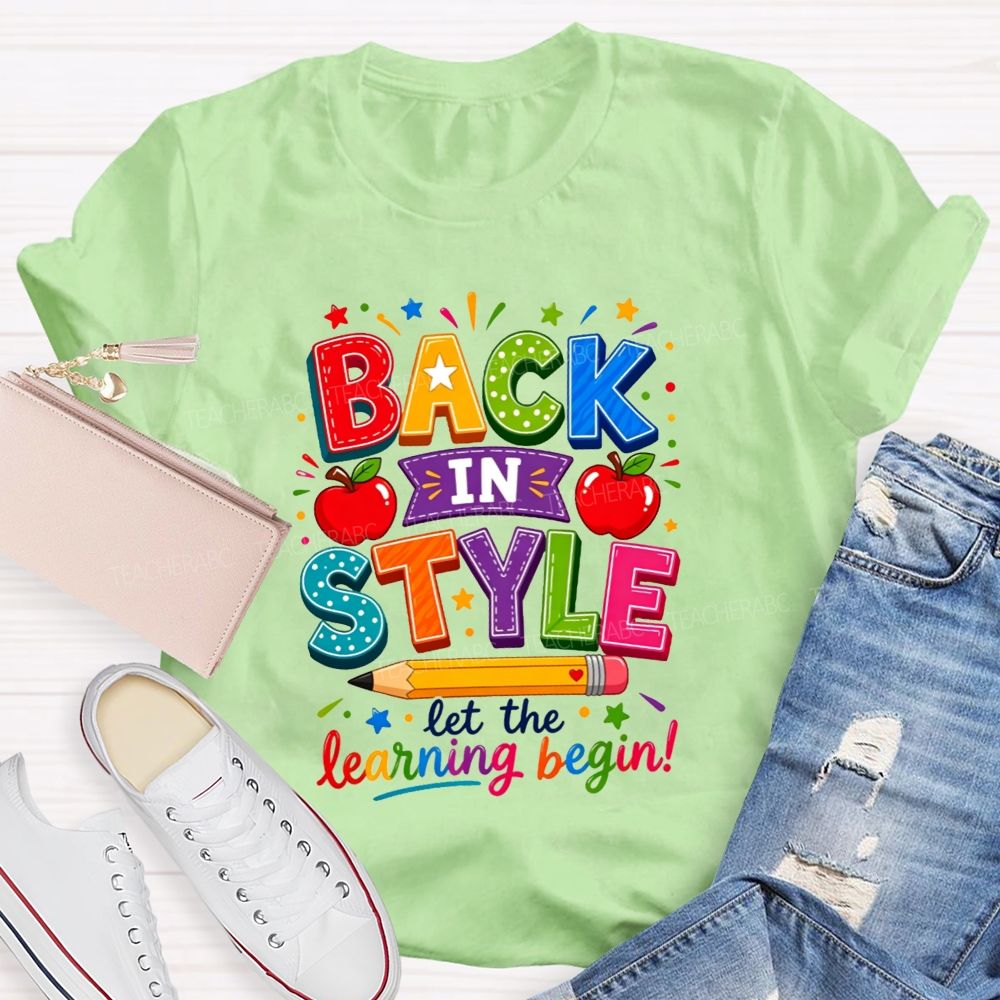 Back In Style Let The Learning Begin Colorful Stitch Letter Apple Pencil Teacher T-shirt