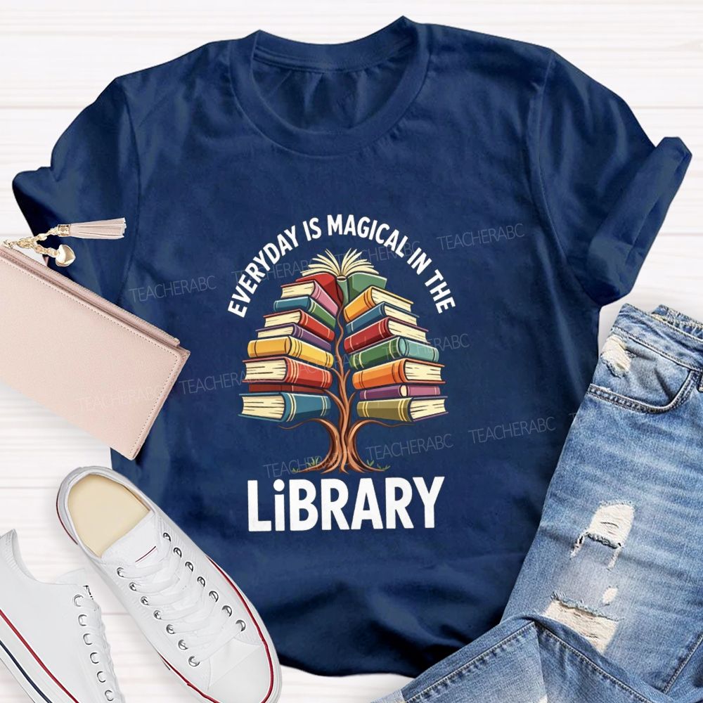 Everyday Is Magical In The Library Books Tree Teacher T-Shirt