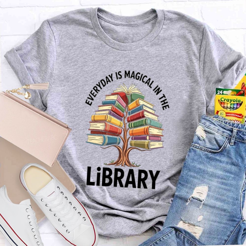 Everyday Is Magical In The Library Books Tree Teacher T-Shirt