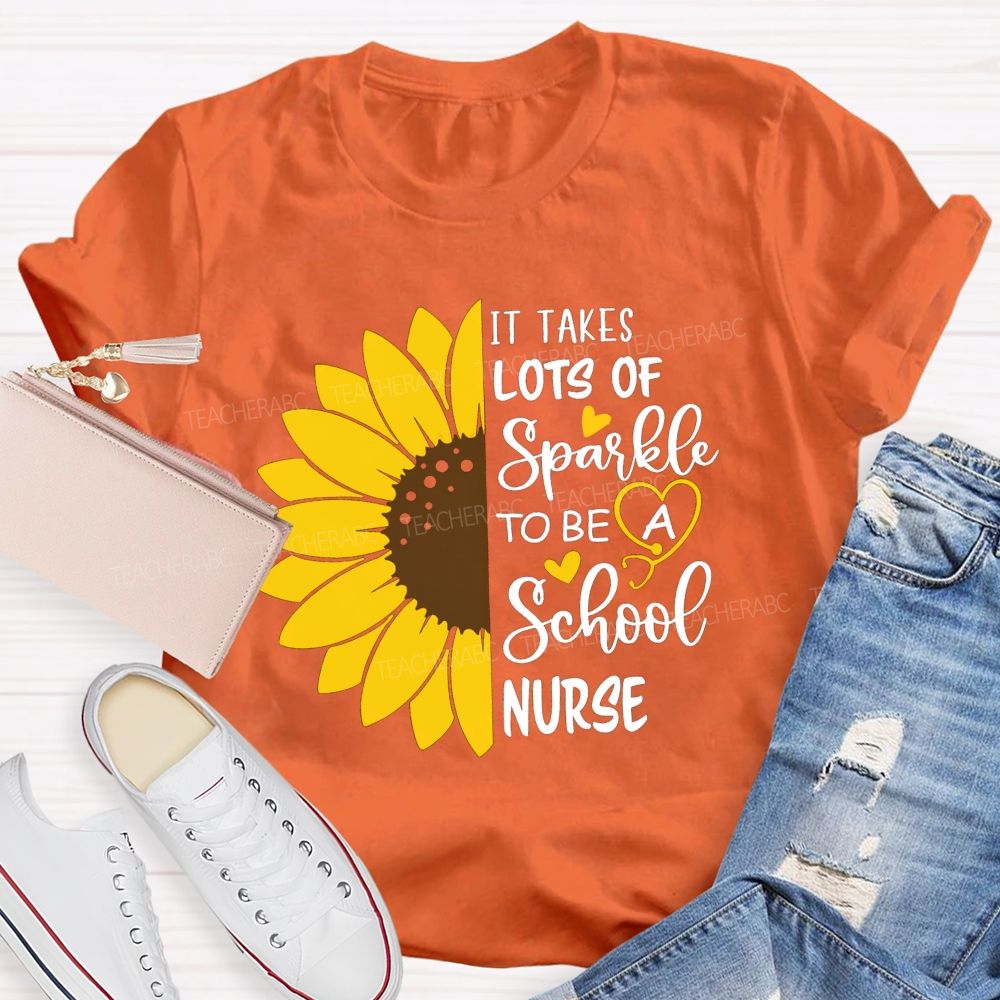 It Takes Lots Of Spark To Be School Nurse Sunflower Teacher T-Shirt