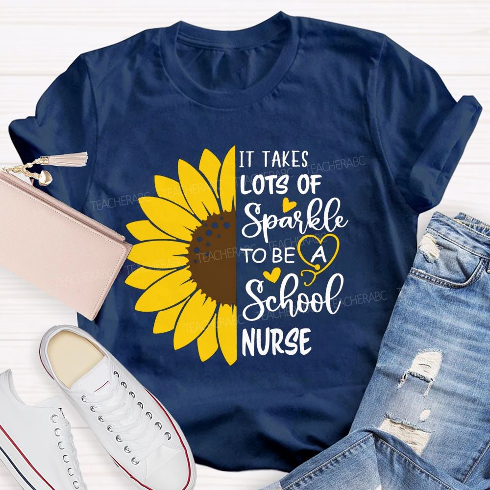 It Takes Lots Of Spark To Be School Nurse Sunflower Teacher T-Shirt