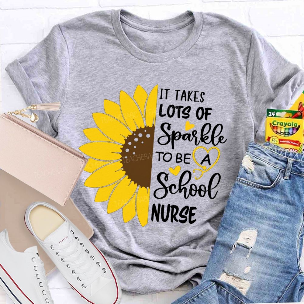 It Takes Lots Of Spark To Be School Nurse Sunflower Teacher T-Shirt