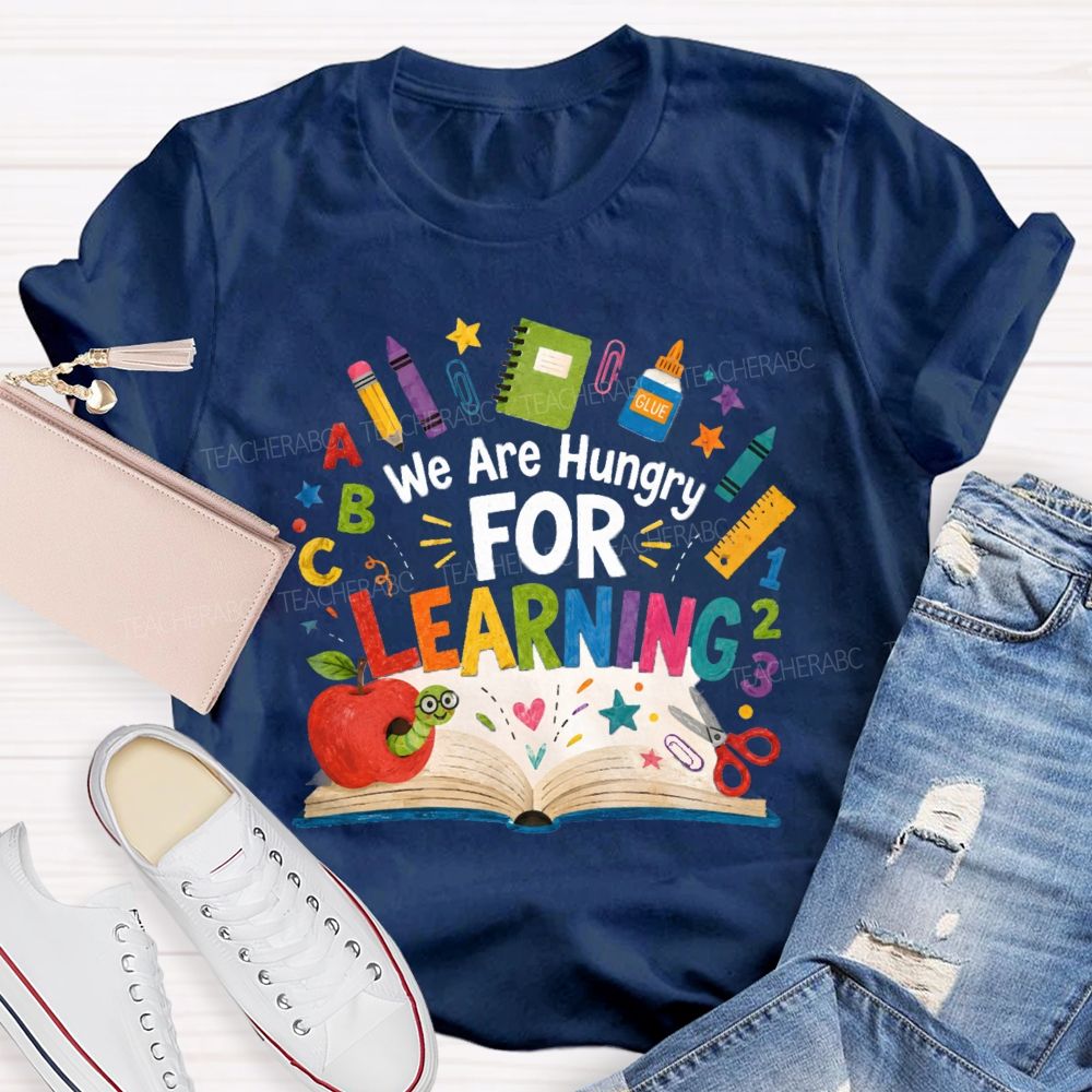 We Are Hungry For Learning The Caterpillar Eating The Apple Teacher T-Shirt
