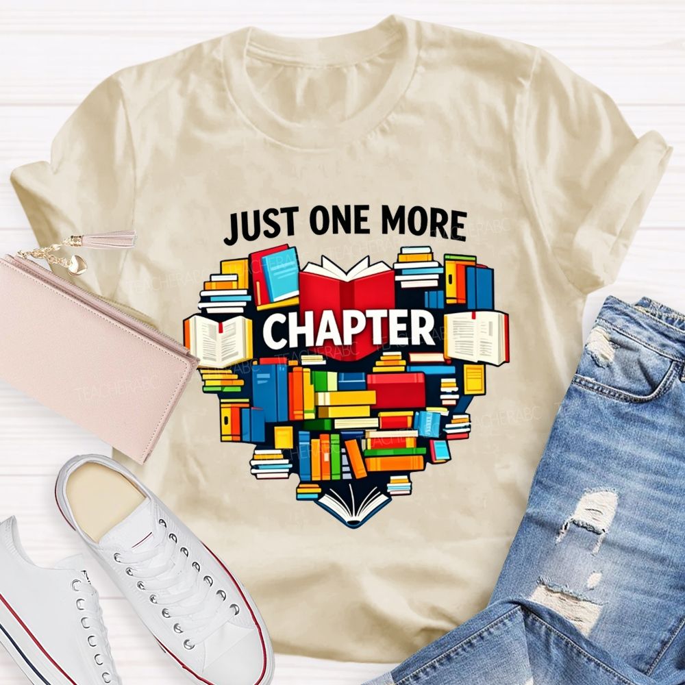 Just One More Chapter One More Chapter Before Bed Teacher T-shirt
