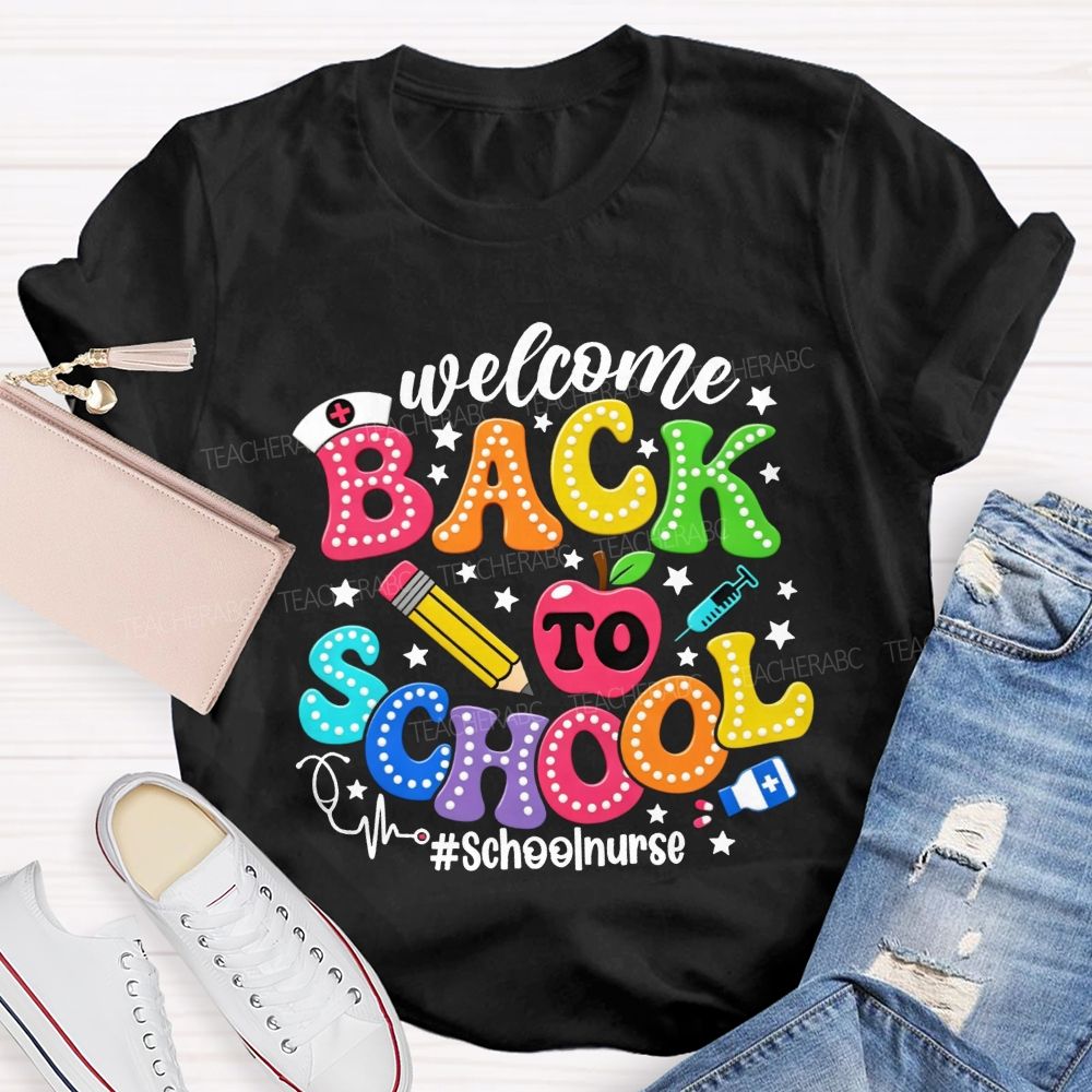 Welcome Back To School School Nurse T-shirt