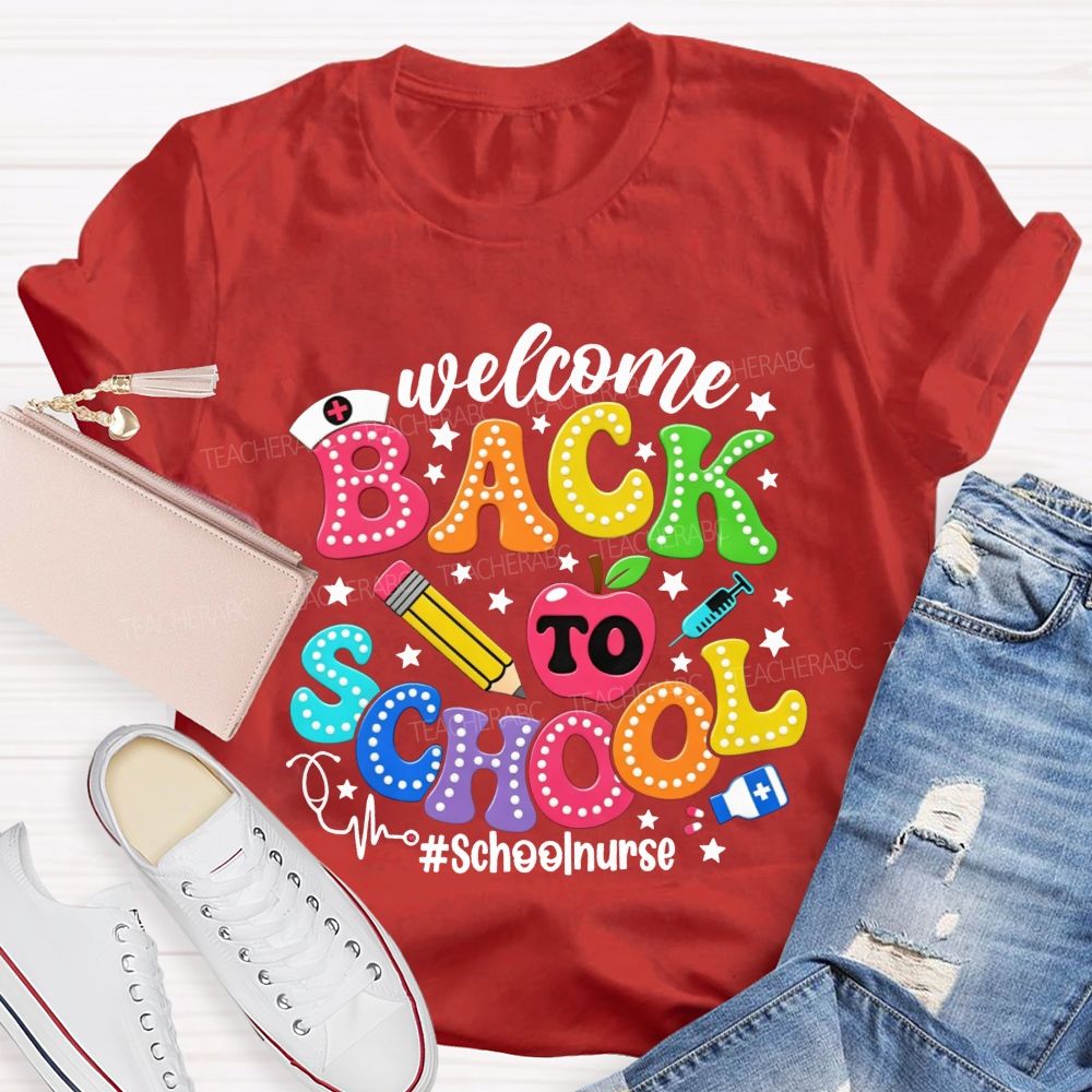 Welcome Back To School School Nurse T-shirt