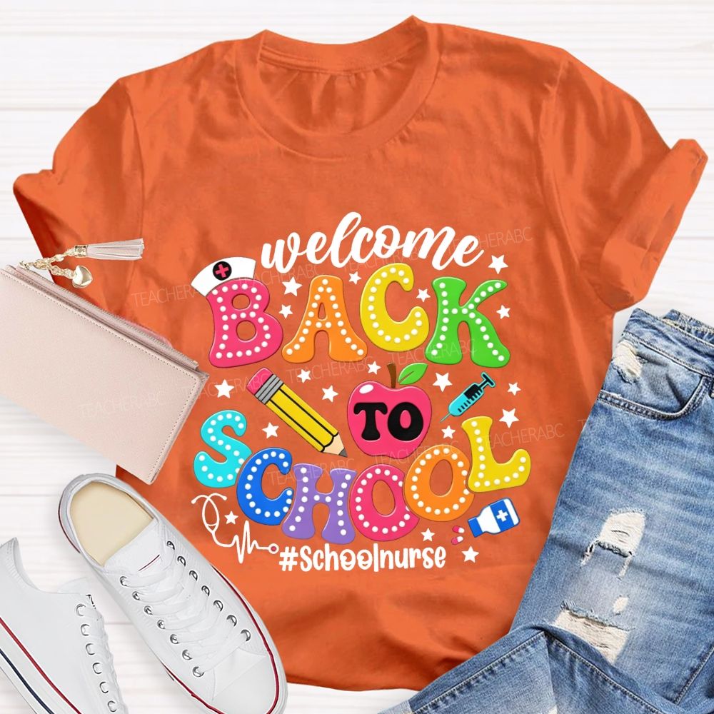 Welcome Back To School School Nurse T-shirt