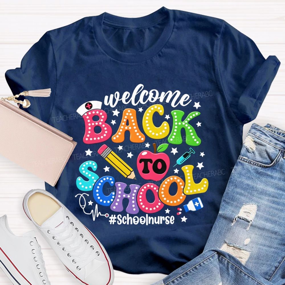Welcome Back To School School Nurse T-shirt