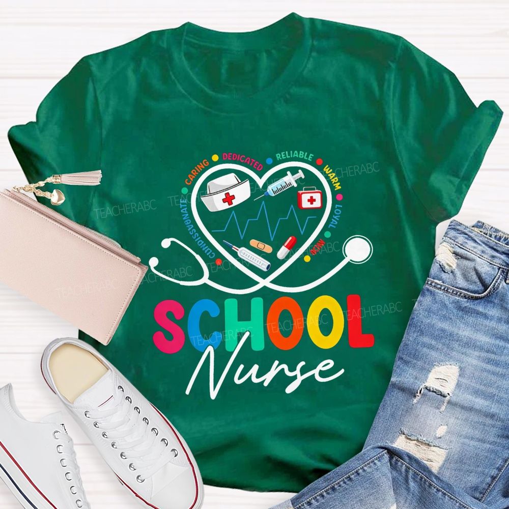 School Nurse Caring Dedicated Reliable Warm Loyal Kind Compassionate T-shirt