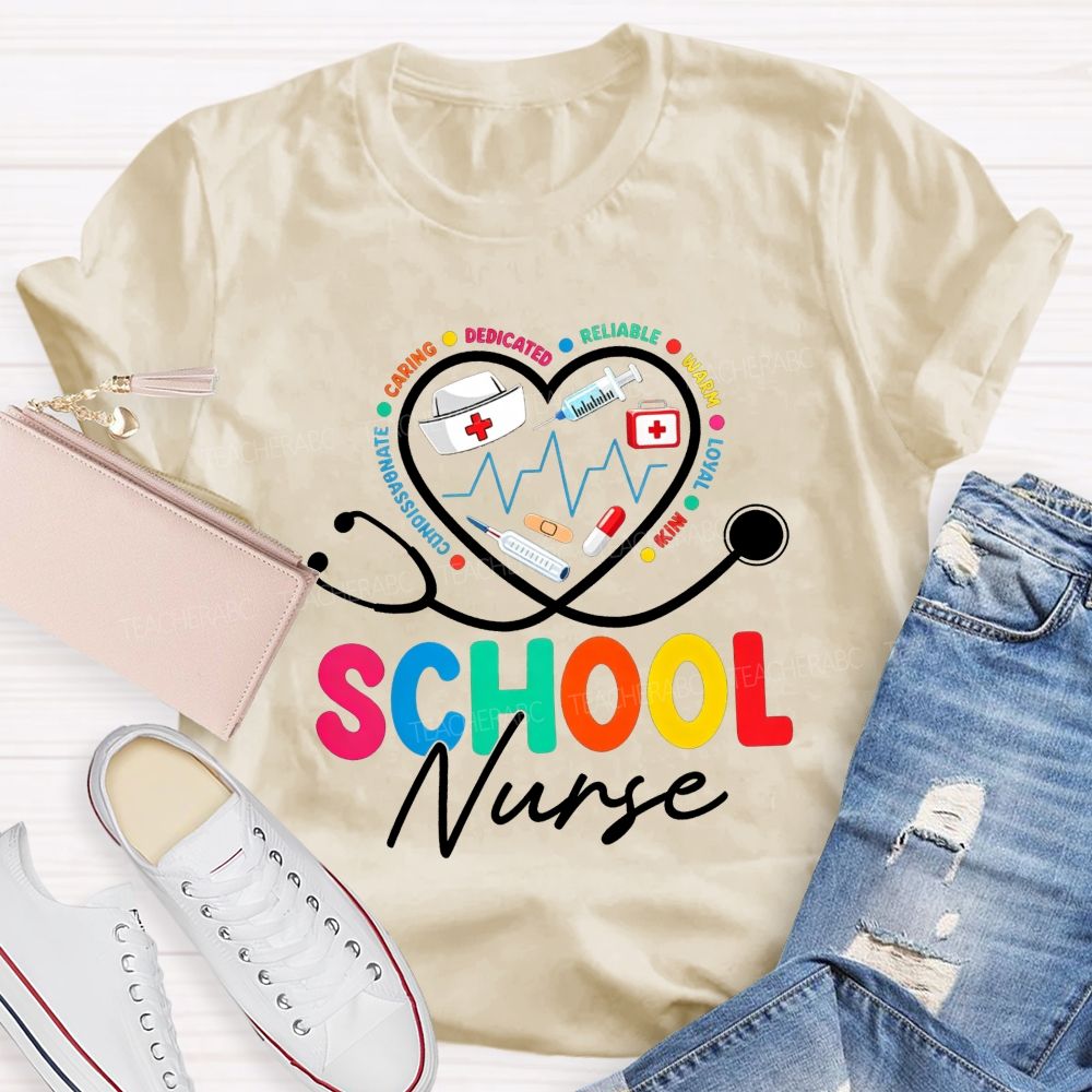 School Nurse Caring Dedicated Reliable Warm Loyal Kind Compassionate T-shirt