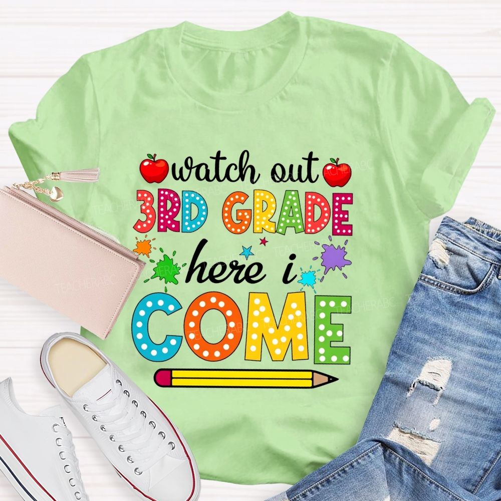 Personalized Grade Watch Out 3rd Grade Here I Come Teacher T-shirt
