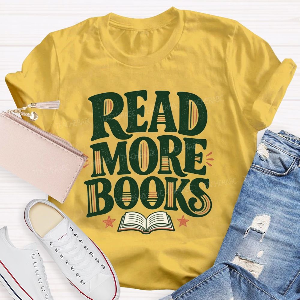 Read More Books And Letter Book Lover Teacher T-shirt