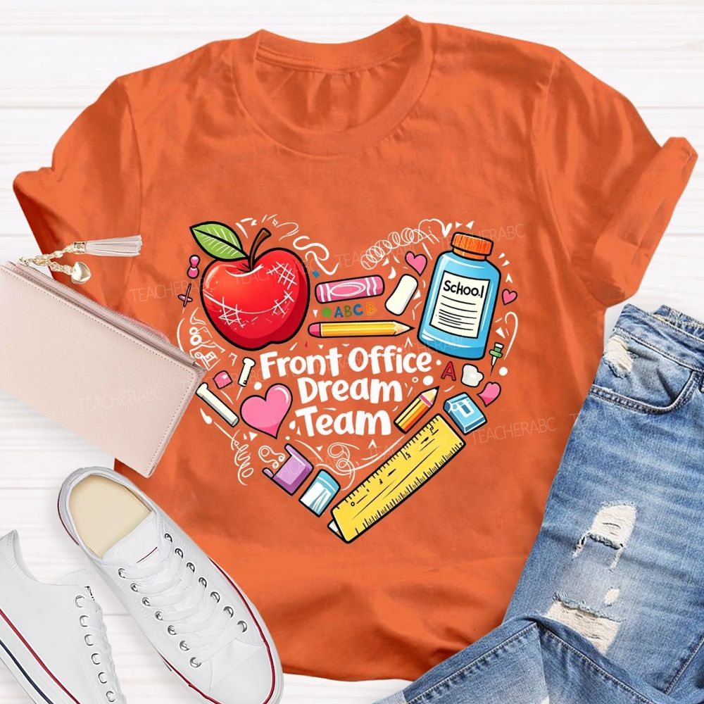 Front Office Dream Team And The Heart Of The School T-shirt