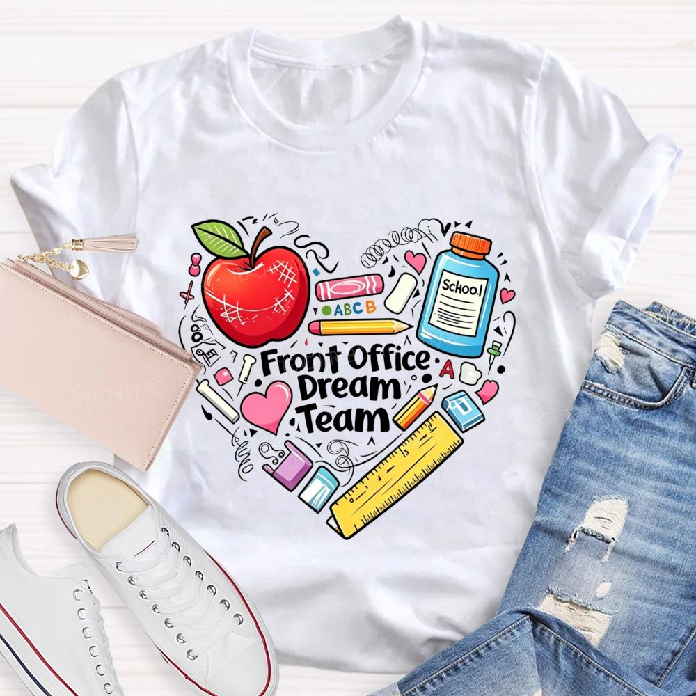 Front Office Dream Team And The Heart Of The School T-shirt