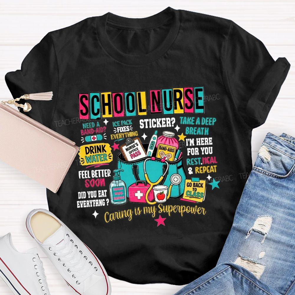 School Nurse Caring Is My Superpower School Nurse T-shirt