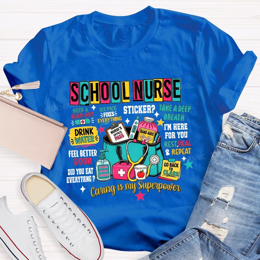 School Nurse Caring Is My Superpower School Nurse T-shirt