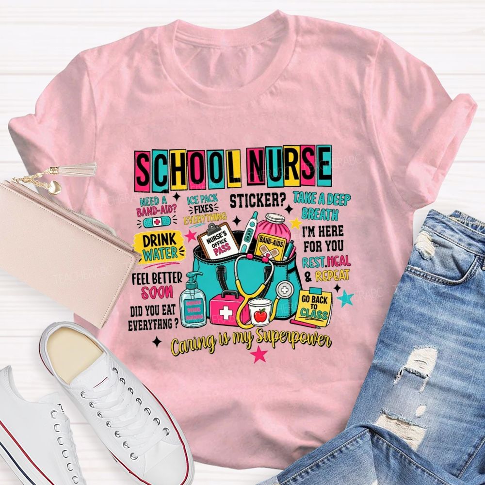 School Nurse Caring Is My Superpower School Nurse T-shirt