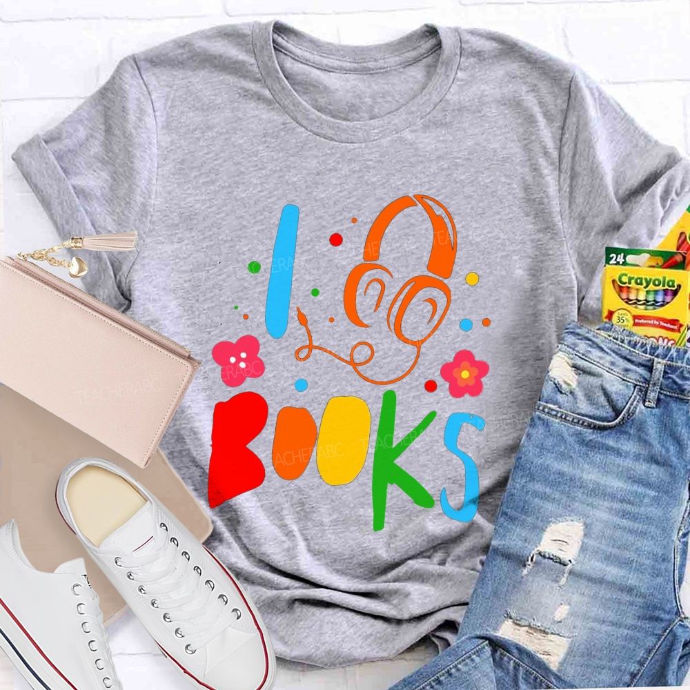 I Headphone Books Audiobook Lover Teacher T-shirt
