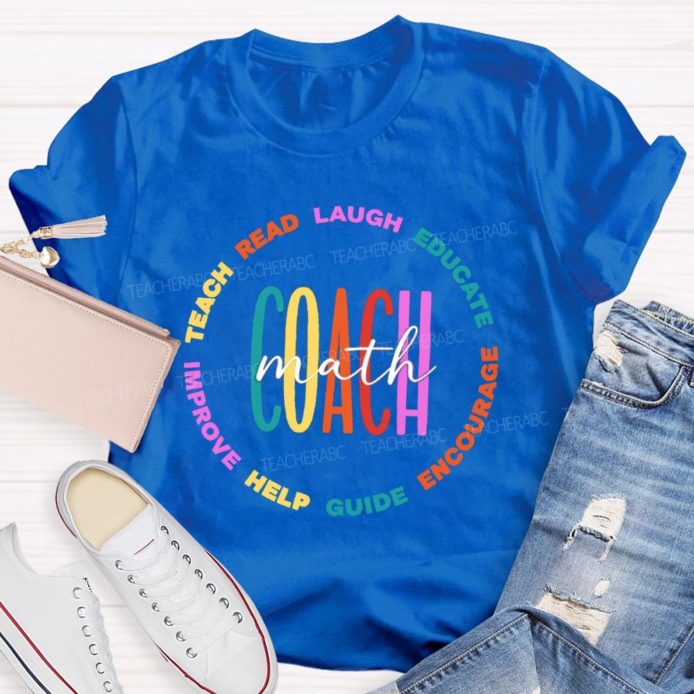 Math Coach Read Teach Laugh Educate Teacher T-Shirt