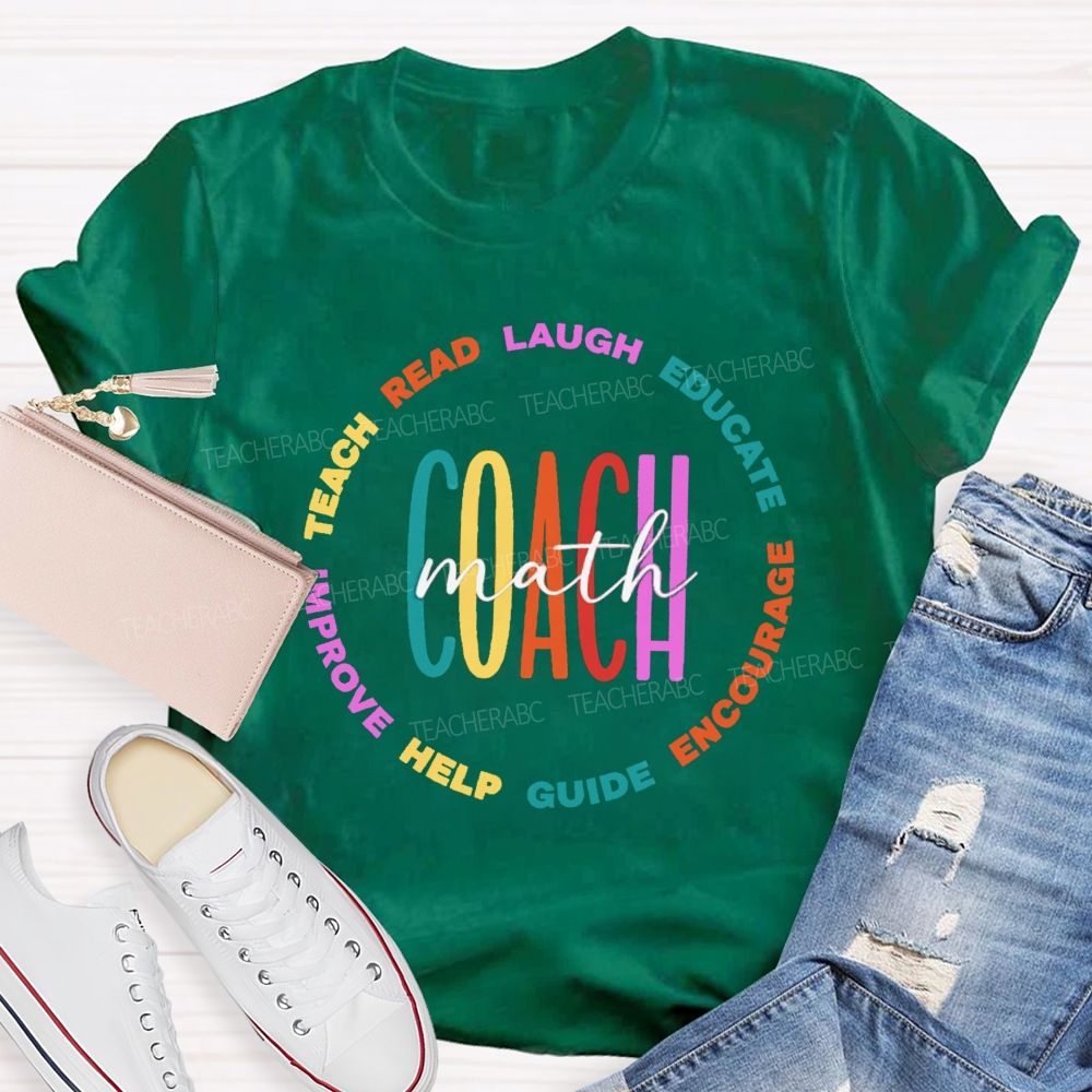 Math Coach Read Teach Laugh Educate Teacher T-Shirt