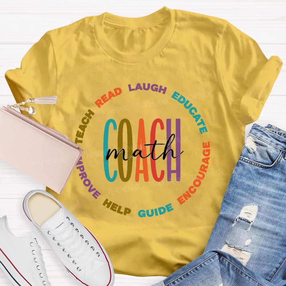 Math Coach Read Teach Laugh Educate Teacher T-Shirt
