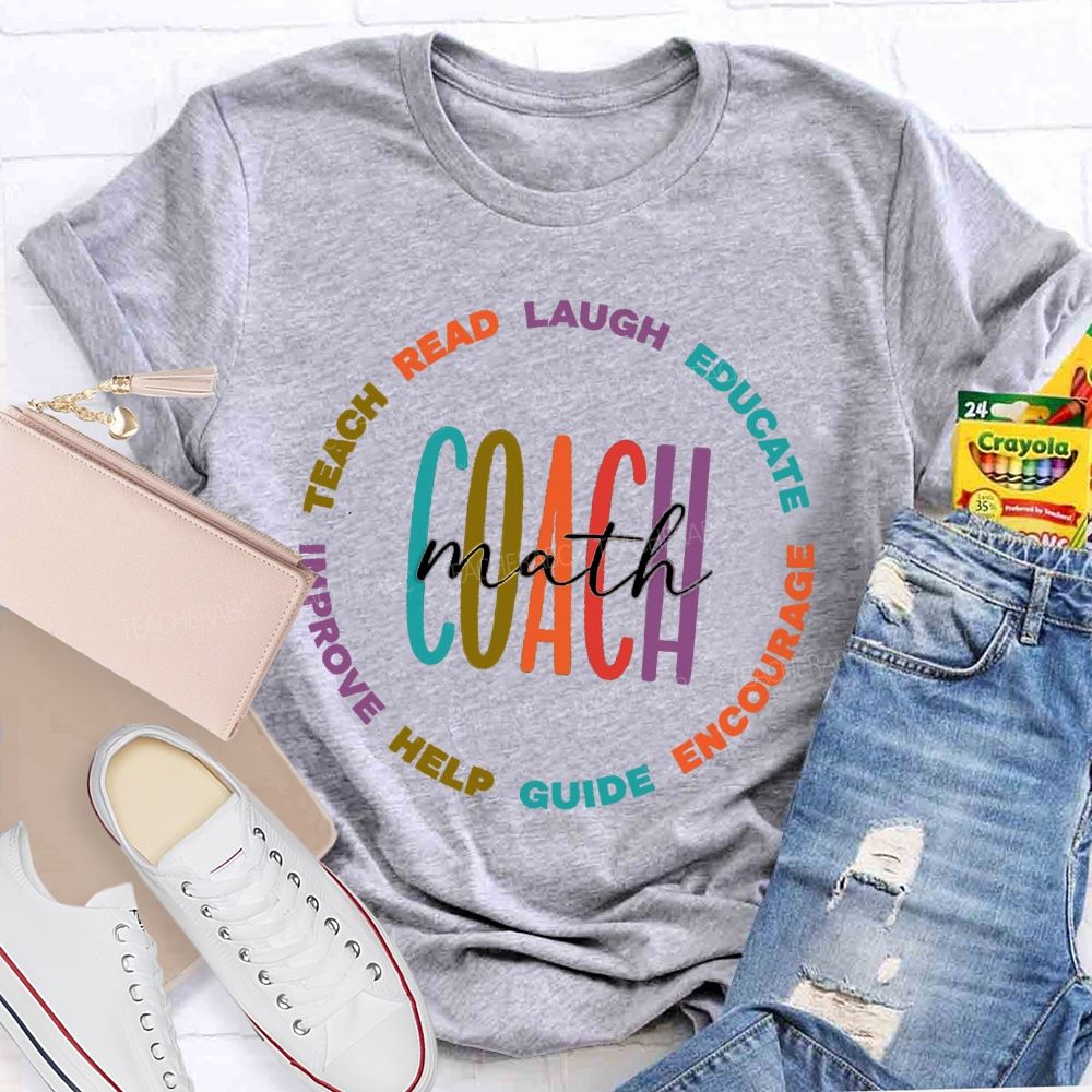 Math Coach Read Teach Laugh Educate Teacher T-Shirt