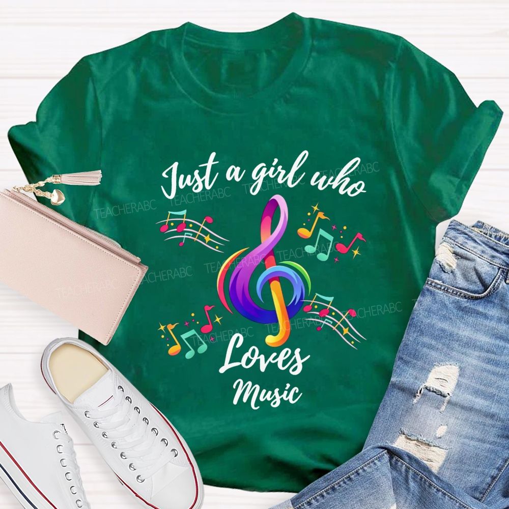 Just A Girl Who Loves Music Teacher T-shirt