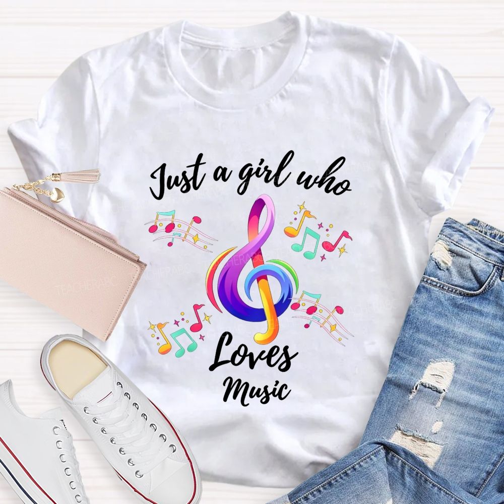Just A Girl Who Loves Music Teacher T-shirt