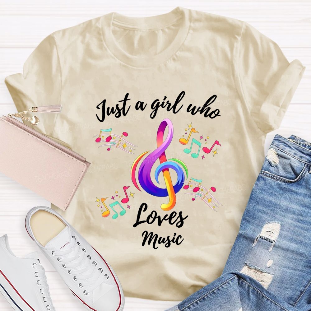 Just A Girl Who Loves Music Teacher T-shirt