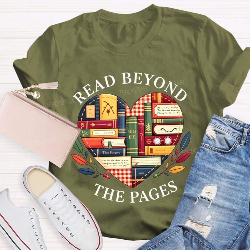 Read Beyond The Pages Teacher T-shirt