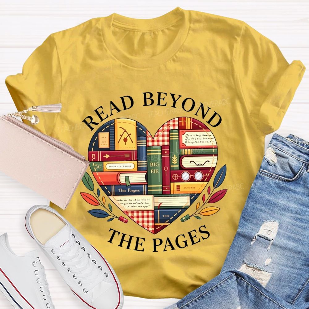 Read Beyond The Pages Teacher T-shirt