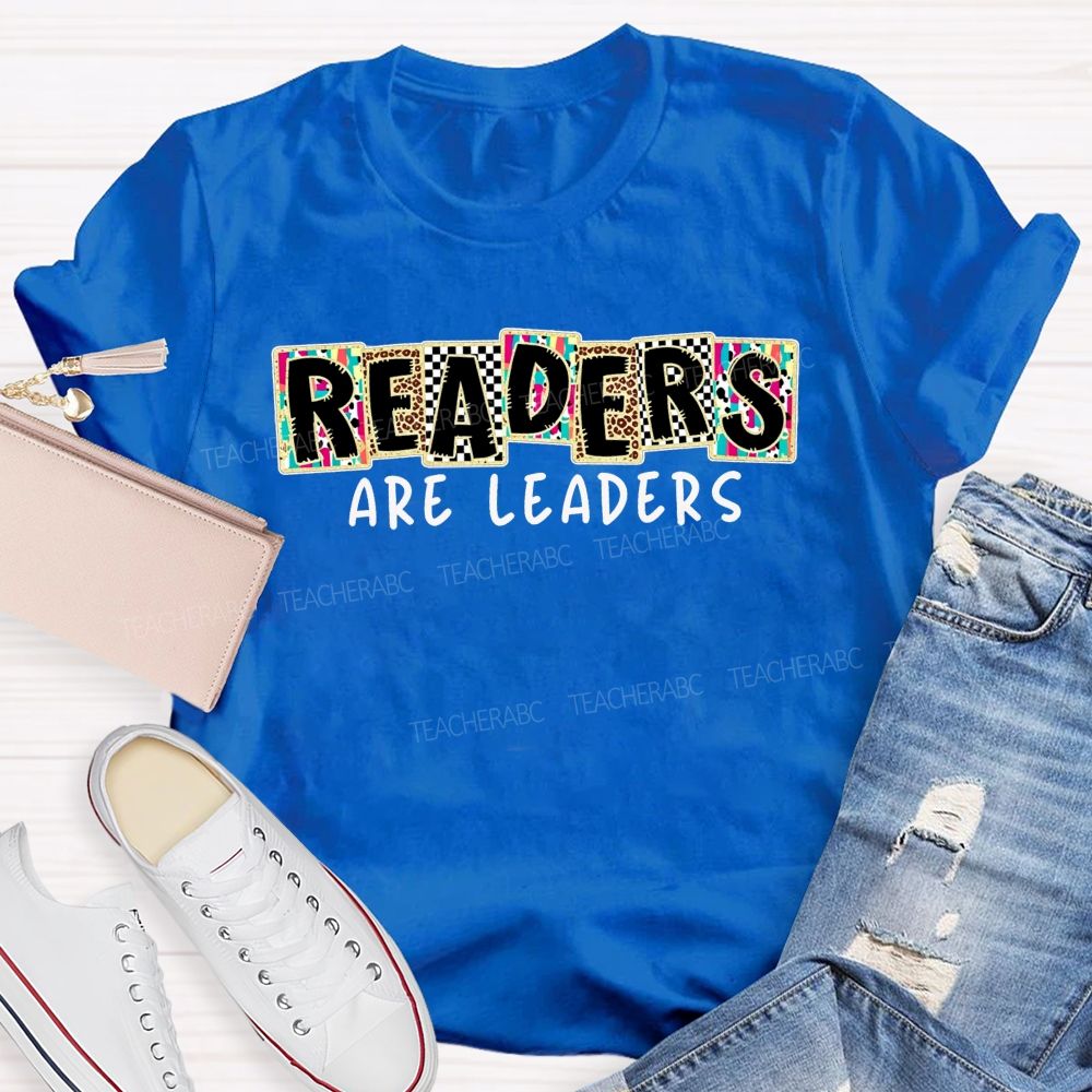 Readers Are Leaders Teacher T-shirt