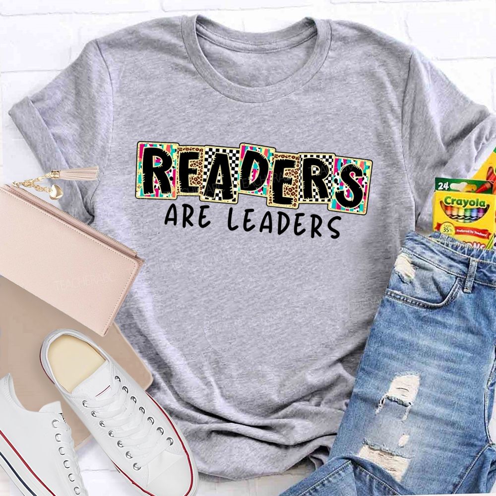 Readers Are Leaders Teacher T-shirt