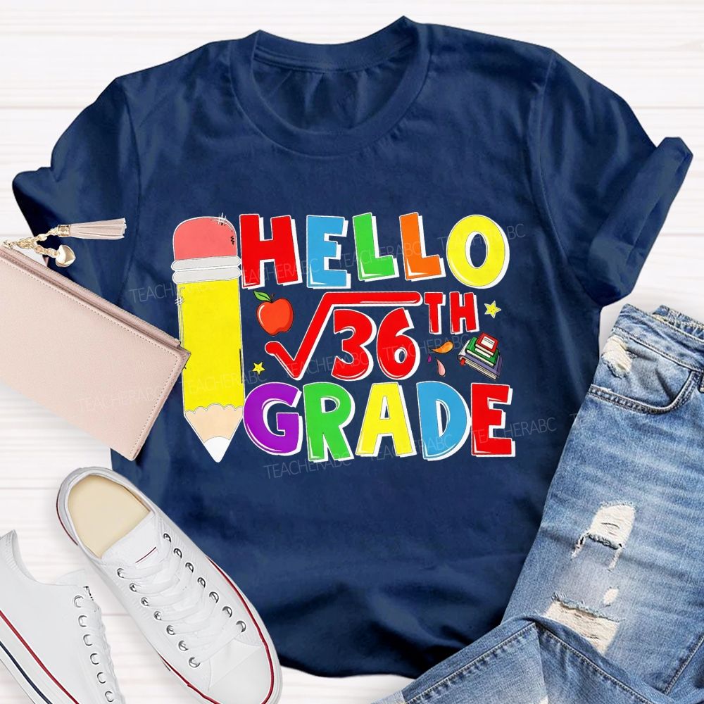 Personalized Grade Hello 6th Grade Square Root Math Pun Teacher T-shirt