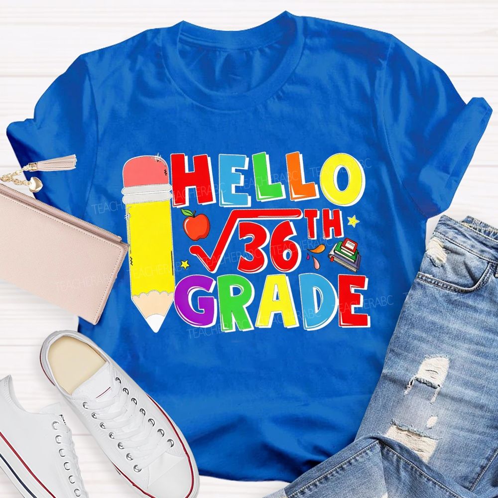Personalized Grade Hello 6th Grade Square Root Math Pun Teacher T-shirt